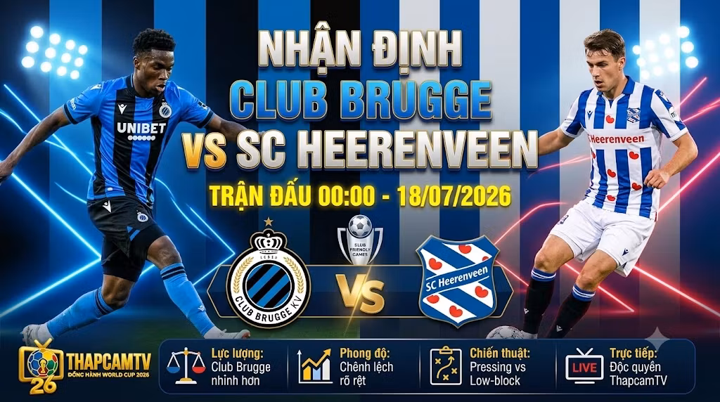 Nhận Định Club Brugge vs Heerenveen (00:00, 18/07/2026) | Phân Tích Chiến Thuật