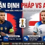 Nhận định Pháp vs Anh tranh hạng 3 World Cup 2026. So sánh tương quan lực lượng, phong độ giữa Kylian Mbappe và Harry Kane cùng chuyên gia ThapcamTV.